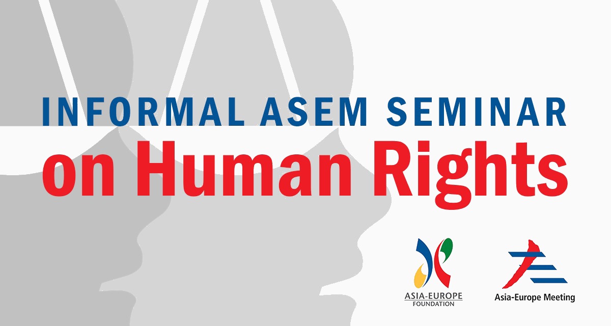 Informal ASEM Seminar on Human Rights Series  (ASEMHRS)